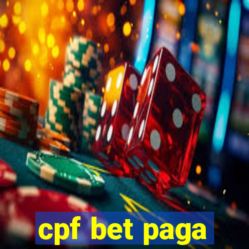 cpf bet paga